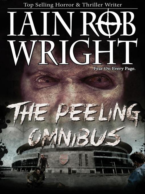 Title details for The Peeling Omnibus by Iain Rob Wright - Wait list